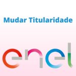 Como Mudar Titularidade Enel Guia Pr Tico Oferta Solar Energia